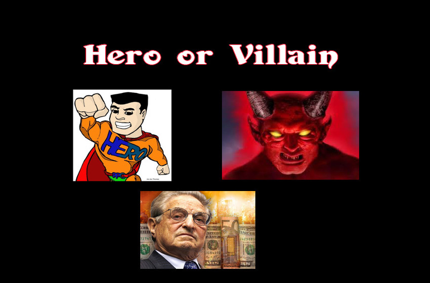 Hero Or Villain: Is George Soros Evil Incarnate