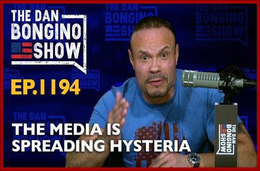  Dan Bongino – The Media is Spreading Hysteria