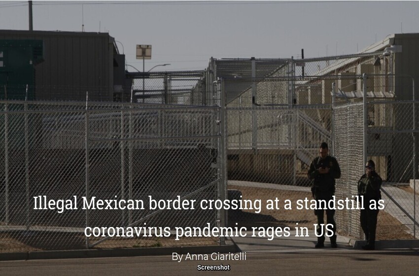  Illegal Mexican border crossing at a standstill as coronavirus pandemic rages in US